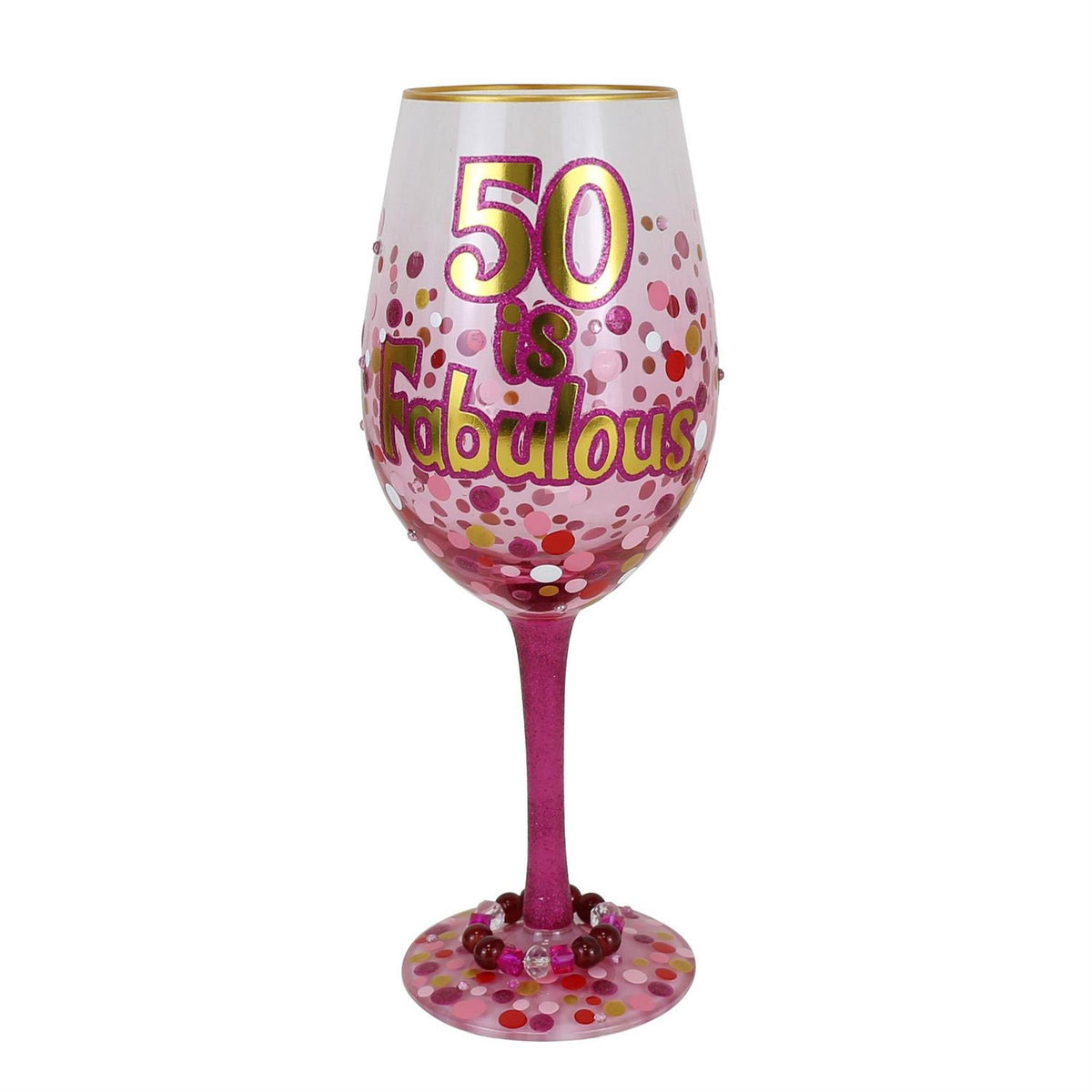 Lolita “50 Is Fabulous” Wine Glass