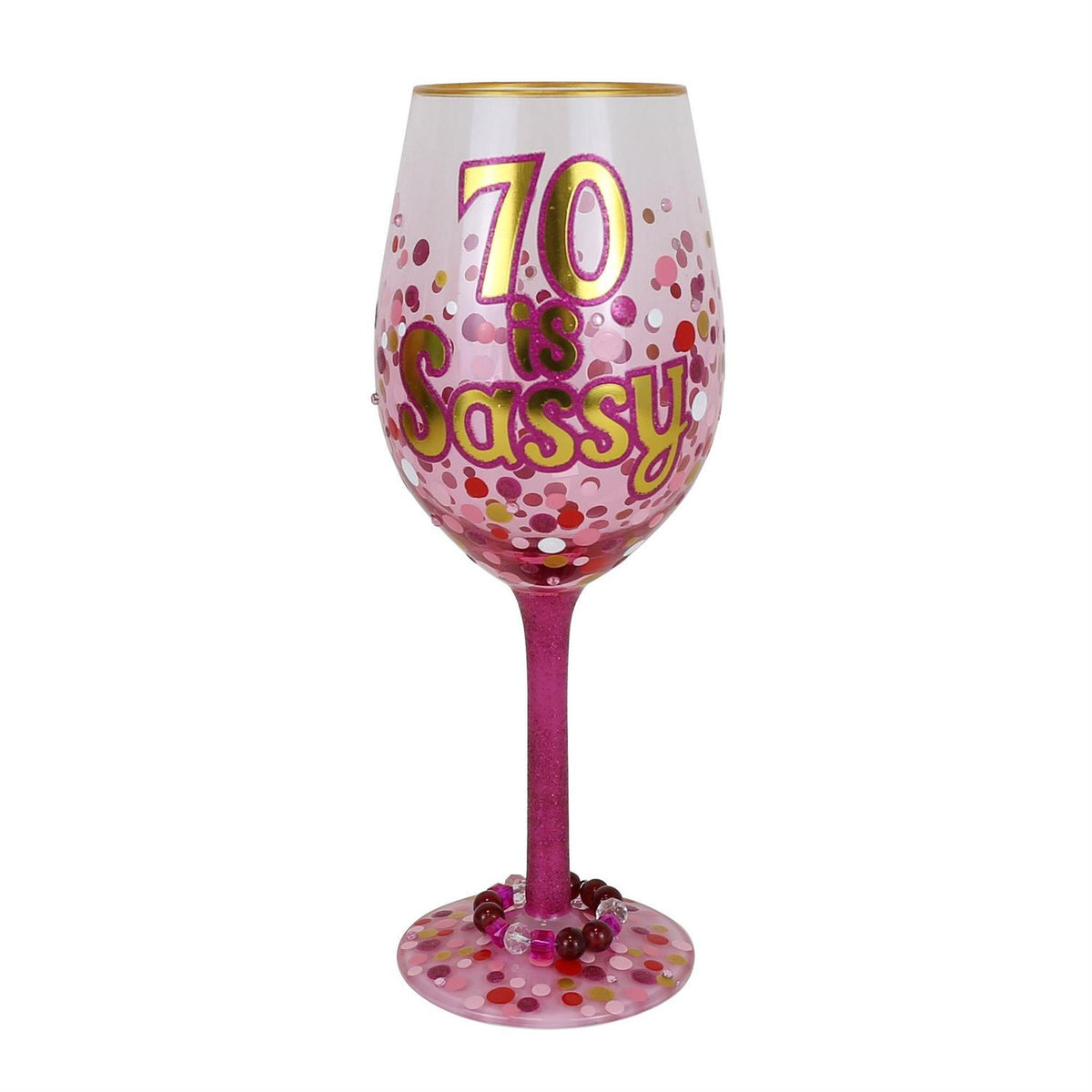 Lolita “70 Is Sassy” Wine Glass